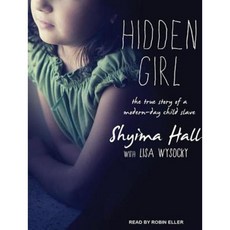 Hidden Girl: The True Story of a Modern-Day Child Slave MP3 CD, Tantor Audio