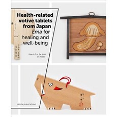 Health-Related Votive Tablets from Japan: Ema for Healing and Well-Being Paperback, Leiden University Press