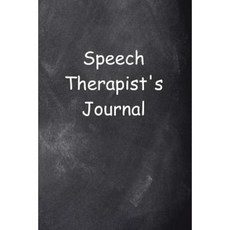 Speech Therapist's Journal Chalkboard Design: (Notebook Diary Blank Book) Paperback, Createspace Independent Publishing Platform