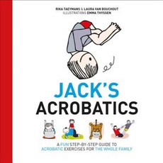 Jack's Acrobatics: A Fun Step-By-Step Guide to Acrobatic Exercises for the Whole Family Hardcover, Pinter & Martin Ltd