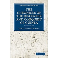 The Chronicle of the Discovery and Conquest of Guinea 2-Volume Set Paperback, Cambridge University Press