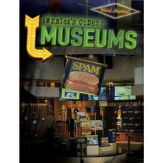 America's Oddest Museums Library Binding, Gareth Stevens Publishing