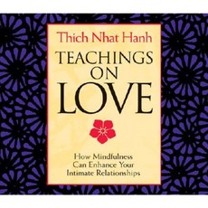 Teachings on Love: How Mindfulness Can Enhance Your Intimate Relationships Compact Disc, Sounds True