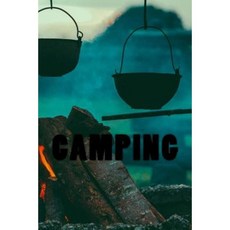 Camping: Journal / Notebook Paperback, Createspace Independent Publishing Platform