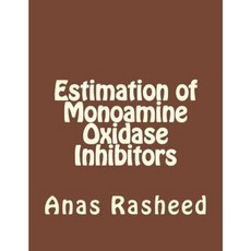 Estimation of Monoamine Oxidase Inhibitors Paperback, Createspace Independent Publishing Platform