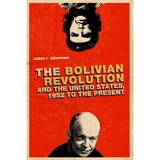 The Bolivian Revolution and the United States 1952 to Present Hardcover, Penn State University Press