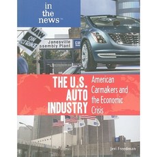 The U.S. Auto Industry: American Carmakers and the Economic Crisis Paperback, Rosen Classroom