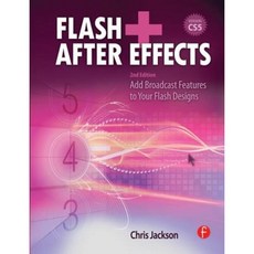 Flash + After Effects: Add Broadcast Features to Your Flash Designs Paperback, Focal Press