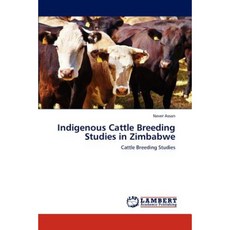 Indigenous Cattle Breeding Studies in Zimbabwe Paperback, LAP Lambert Academic Publishing