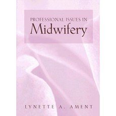 Professional Issues in Midwifery Paperback, Jones & Bartlett Publishers