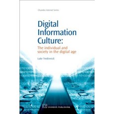 Digital Information Culture: The Individual and Society in the Digital Age Hardcover, Chandos Publishing