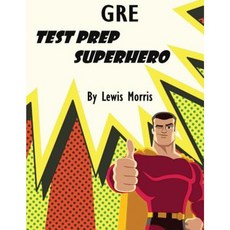 GRE Test Prep Superhero Paperback, Createspace Independent Publishing Platform