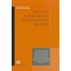 Improving Access and Use of Psychotropic Medicines Paperback, World Health Organization