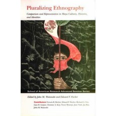 Pluralizing Ethnography: Comparison and Representation in Maya Cultures - Histories and Identities Hardcover, James Currey (GB)