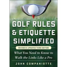 Golf Rules & Etiquette Simplified: What You Need to Know to Walk the Links Like a Pro Paperback, McGraw-Hill
