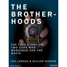 The Brotherhoods: The True Story of Two Cops Who Murdered for the Mafia Compact Disc, Tantor Audio
