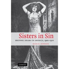 《罪惡姊妹：美國妓院戲劇 1900-1920》精裝本, 劍橋大學出版社