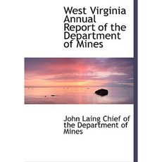 West Virginia Annual Report of the Department of Mines Hardcover, BiblioLife