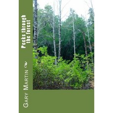 Peeks Through the Forest Paperback, Createspace Independent Publishing Platform