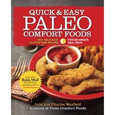 Quick & Easy Paleo Comfort Foods: 100+ Delicious Gluten-Free Recipes Paperback, Harlequin