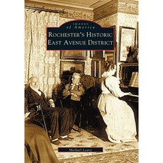 Rochester's Historic East Avenue District Paperback, Arcadia Publishing (SC)