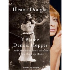 I Blame Dennis Hopper: And Other Stories from a Life Lived in and Out of the Movies Compact Disc, Tantor Audio