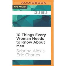 10 Things Every Woman Needs to Know about Men: Understand His Mind and Capture His Heart MP3 CD, Audible Studios on Brilliance
