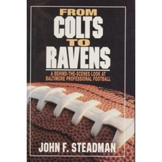From Colts to Ravens: A Behind-The-Scenes Look at Baltimore Professional Football Hardcover, Schiffer Publishing