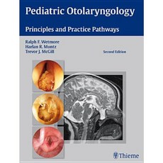 Pediatric Otolaryngology: Principles and Practice Pathways Hardcover, Thieme Medical Publishers