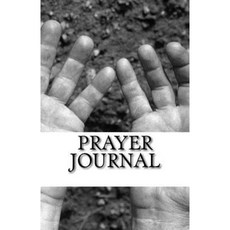 Prayer Journal: Recording Heavenly Moments Paperback, Createspace Independent Publishing Platform