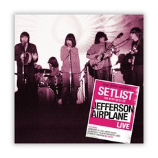 제퍼슨 에어플레인 - SETLIST THE VERY BEST OF JEFFERSON AIRPLANE LIVE, 1CD