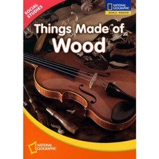 [NATIONAL GEOGRAPHIC SOCIETY]SOCIAL STUDIES LEVEL. 1: THING MADE OF WOOD, NATIONAL GEOGRAPHIC SOCIETY
