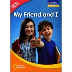 [NATIONAL GEOGRAPHIC SOCIETY]SOCIAL STUDIES LEVEL. 1: MY FRIEND AND I, NATIONAL GEOGRAPHIC SOCIETY