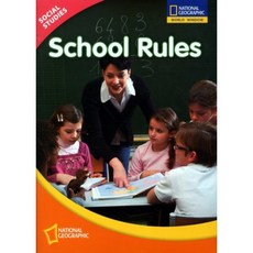[NATIONAL GEOGRAPHIC SOCIETY]SOCIAL STUDIES LEVEL. 1: SCHOOL RULES, NATIONAL GEOGRAPHIC SOCIETY