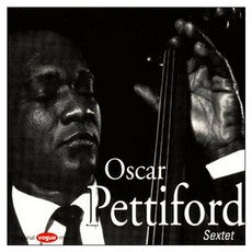 OSCAR PETTIFORD SEXTET, 1CD