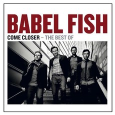 BABEL FISH - 走近一點：最好的 BABEL FISH EU수입반, 1CD