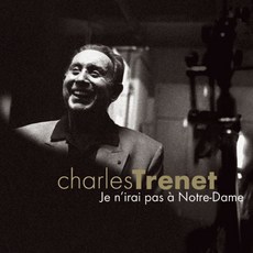 Charles Trenet - 我不會去巴黎聖母院 EU수입반, 1CD