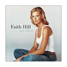 Faith Hill - Deep Tracks EU수입반, 1CD