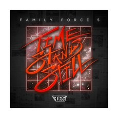 Family Force 5 - Time Stands Still EU進口版, 1CD