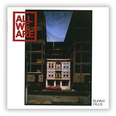 ALL WE ARE - SUNNY HILLS EU수입반, 1CD