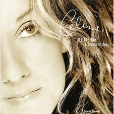 CELINE DION - ALL THE WAY...十年歌曲 EU 수입반, 1CD
