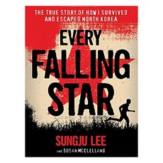 Every Falling Star : The True Story of How I Survived and Escaped North Korea REISSUED, Amulet Books
