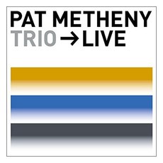 PAT METHENY - TRIO LIVE Deluxe Edition EU수입반, 2CD