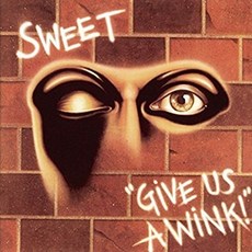 SWEET - GIVE US A WINK (NEW EXTENDED VERSION/DIGIPACK) EU수입반, 1CD