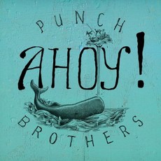 Punch Brothers - Ahoy! (EP)