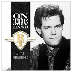 Randy Travis - On The Other Hand - All The Number Ones, 1CD