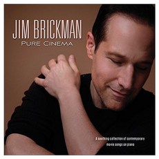 Jim Brickman - Pure Cinema A Soothing Collection Of Contemporary Movie Songs On Piano 유럽수입반, 1CD