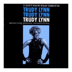 Trudy Lynn - U Don't Know What Time It Is EU수입반, 1CD
