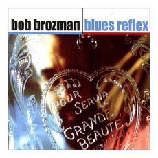 Bob Brozman - Blues Reflex EU수입반, 1CD