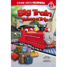 Big Train Takes a Trip Stone Arch Books